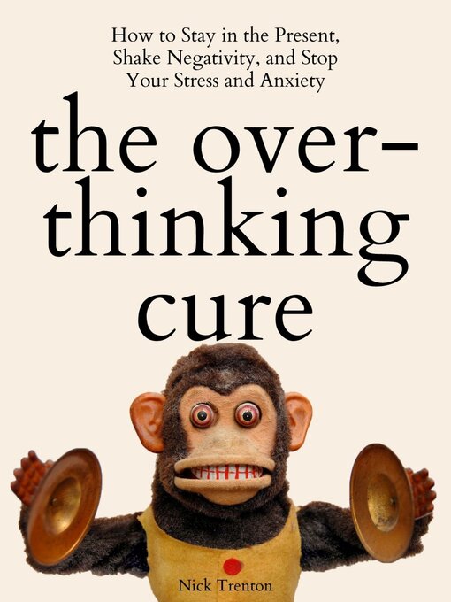 Title details for The Overthinking Cure by Nick Trenton - Available